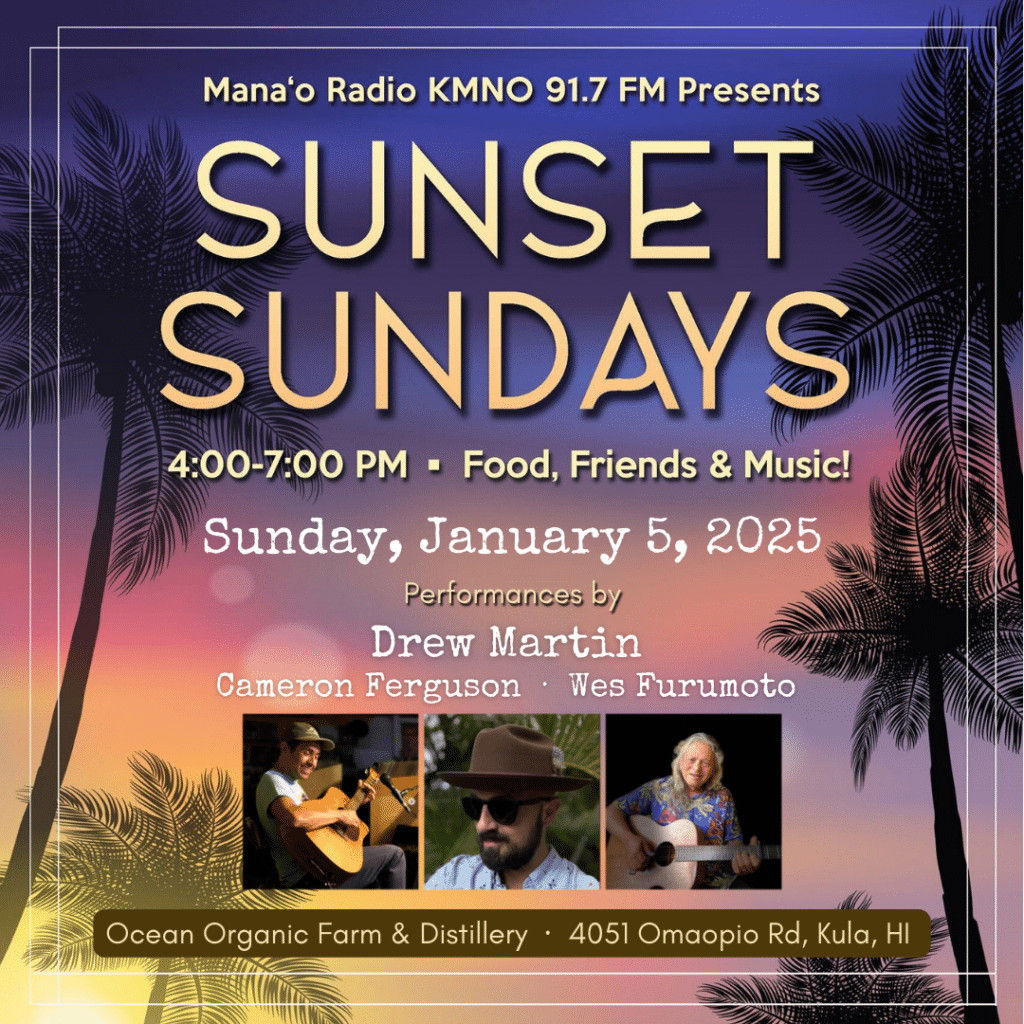 Mana'o Radio Sunset Sundays at Ocean Distillery Maui