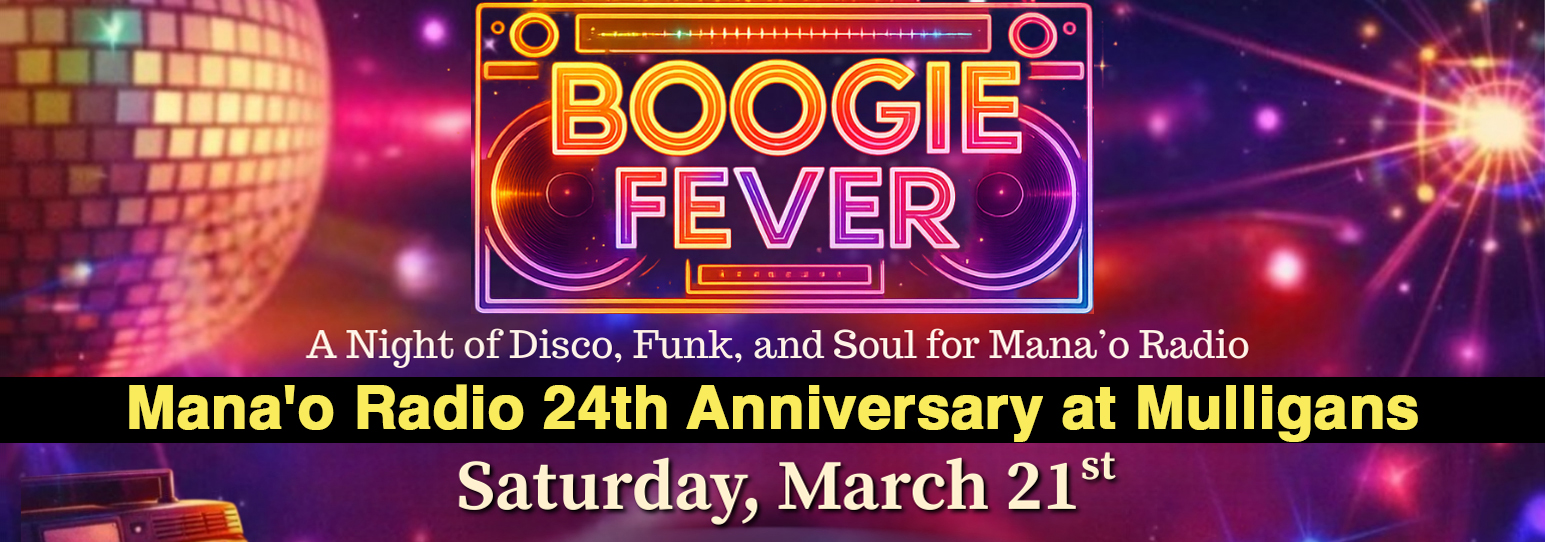 Boogie Fever with Shea Derrick | Mana'o Radio 24th Anniversary