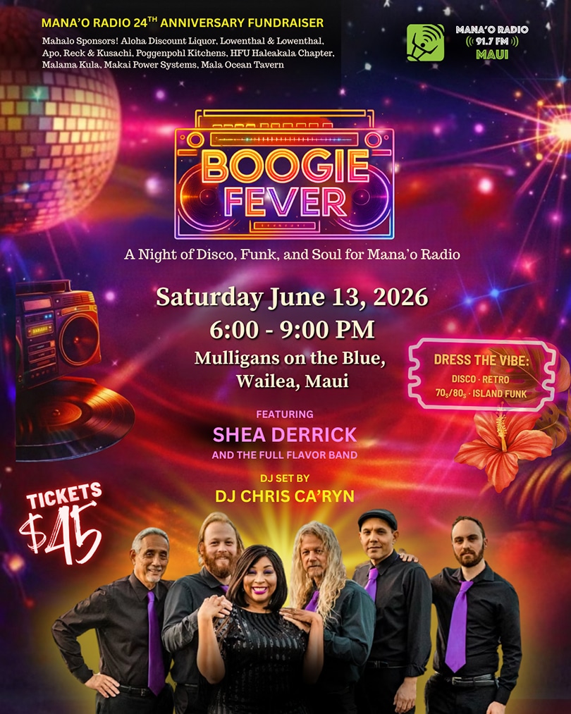 Mana'o Radio, is throwin' a boogie bash to celebrate our 24th anniversary fundraiser